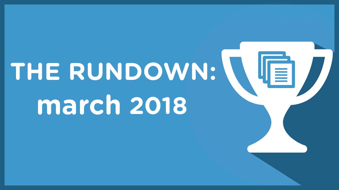 The Rundown: March 2018