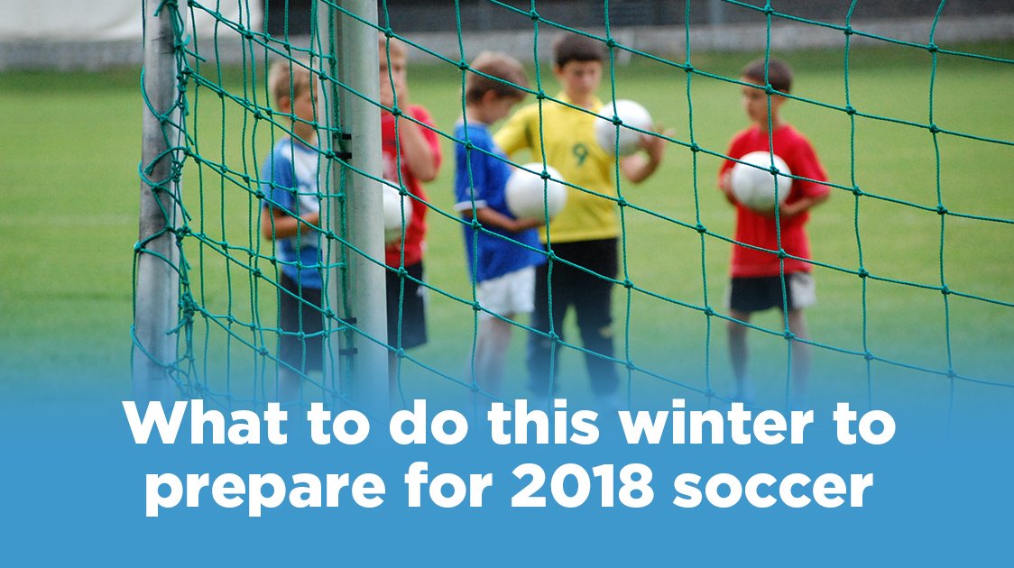 3 Tips to get ready for the 2018 soccer season