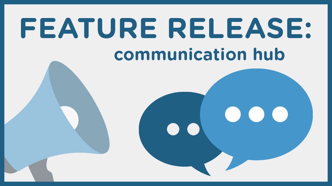 Feature Release: Communication Hub