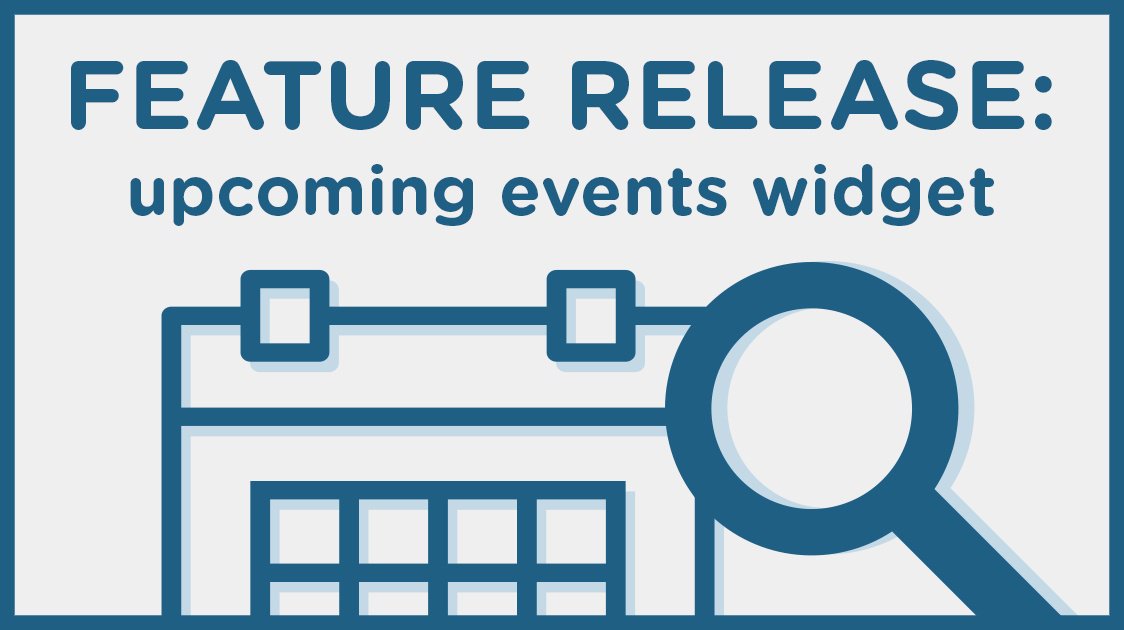 Feature Release: Upcoming Events Widget
