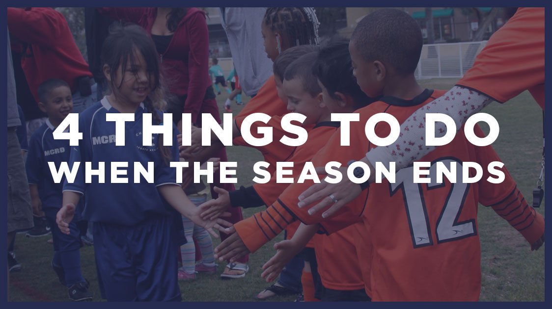 4 Things to do When the Season Ends