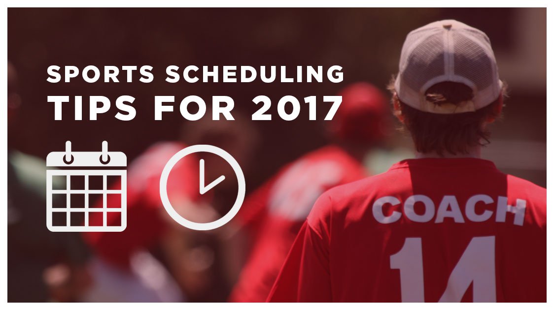 3 Sports Scheduling Tips for 2017
