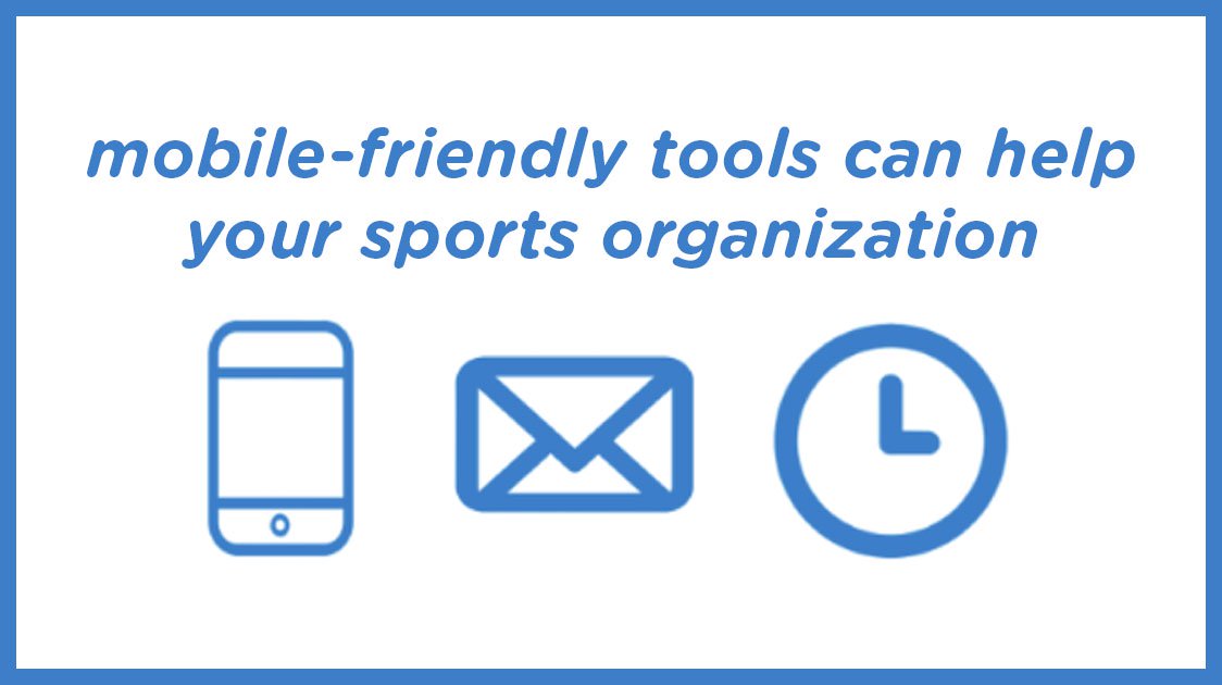 How mobile-friendly tools can help your sports organization
